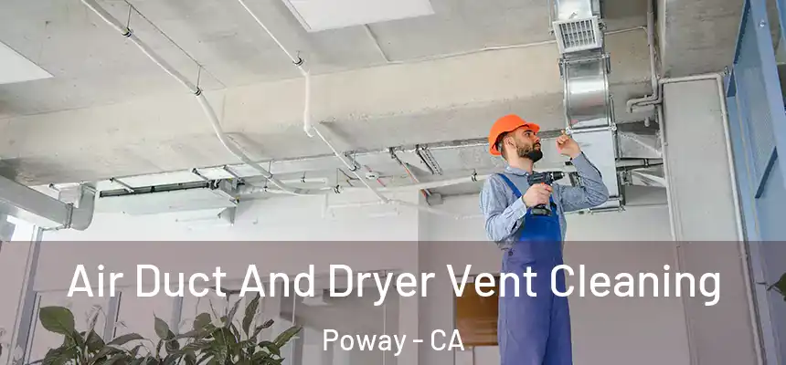  Air Duct And Dryer Vent Cleaning Poway - CA