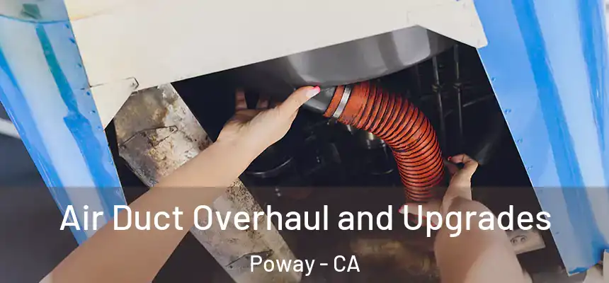  Air Duct Overhaul and Upgrades Poway - CA