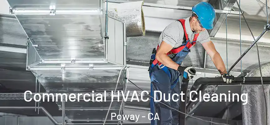Commercial HVAC Duct Cleaning Poway - CA