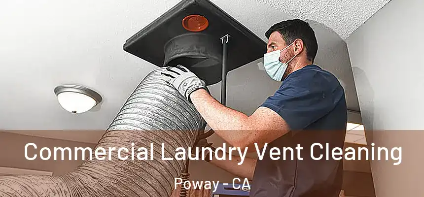  Commercial Laundry Vent Cleaning Poway - CA