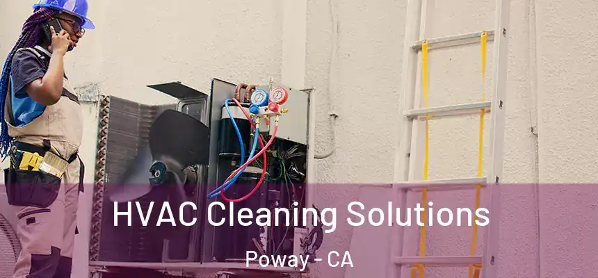  HVAC Cleaning Solutions Poway - CA