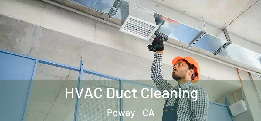  HVAC Duct Cleaning Poway - CA