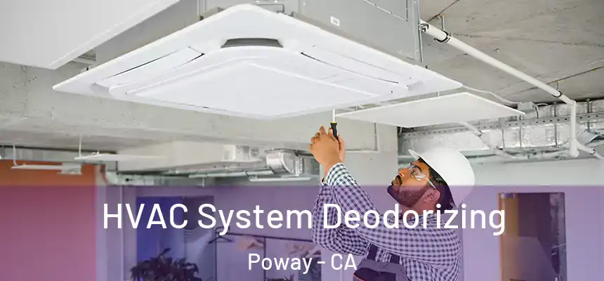  HVAC System Deodorizing Poway - CA