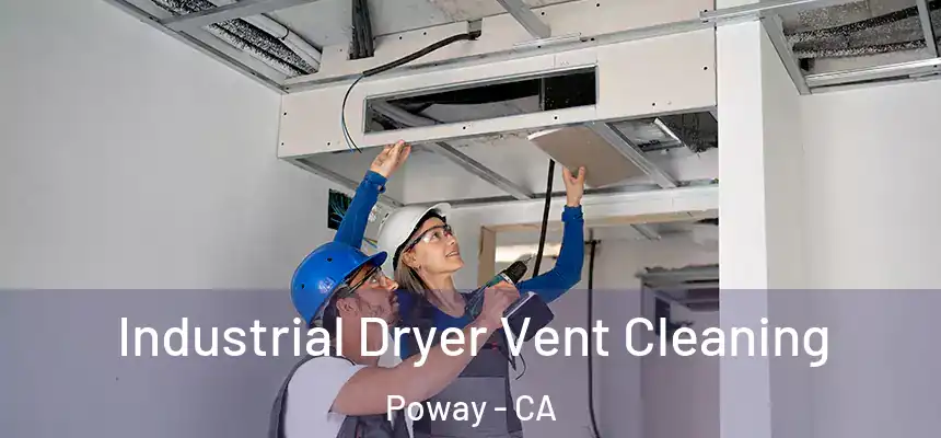  Industrial Dryer Vent Cleaning Poway - CA
