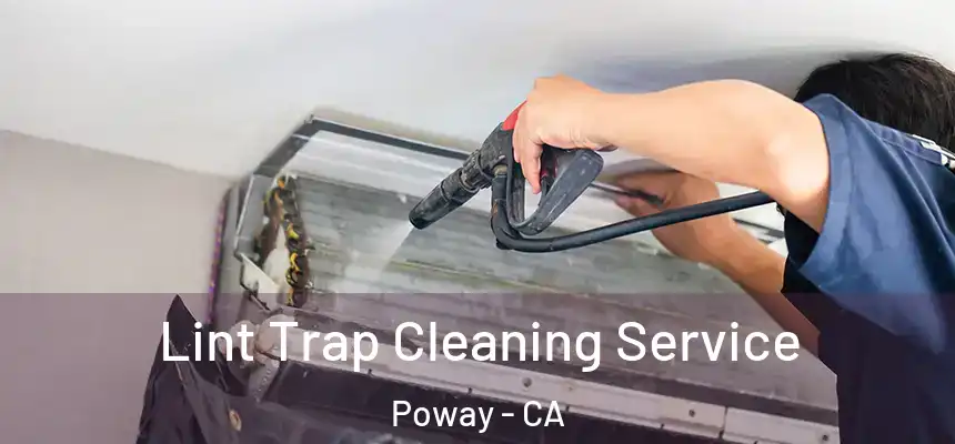 Lint Trap Cleaning Service Poway - CA