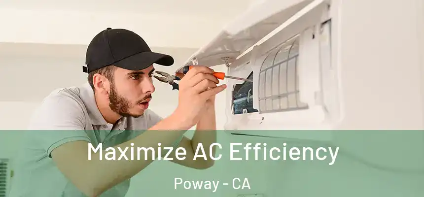 Maximize AC Efficiency Poway - CA
