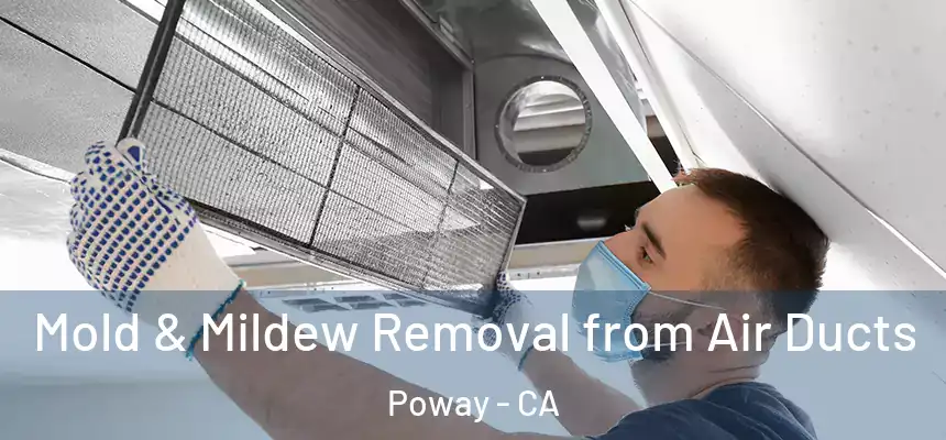  Mold & Mildew Removal from Air Ducts Poway - CA