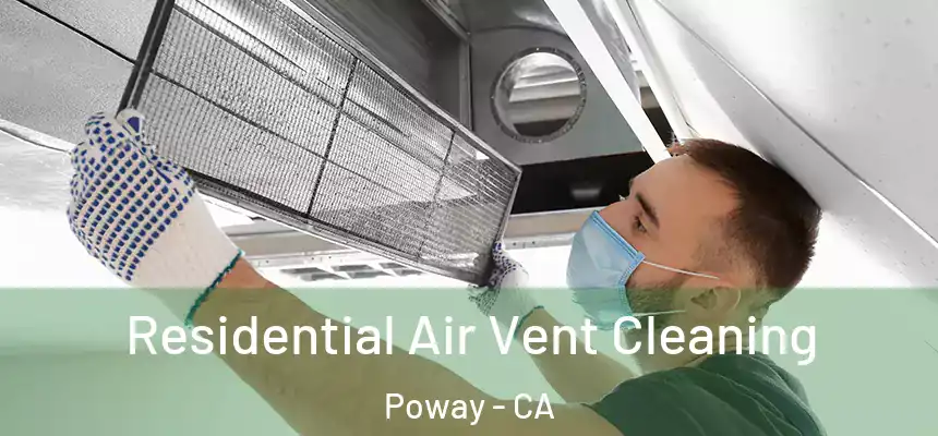  Residential Air Vent Cleaning Poway - CA